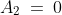 A_2\:=\:0